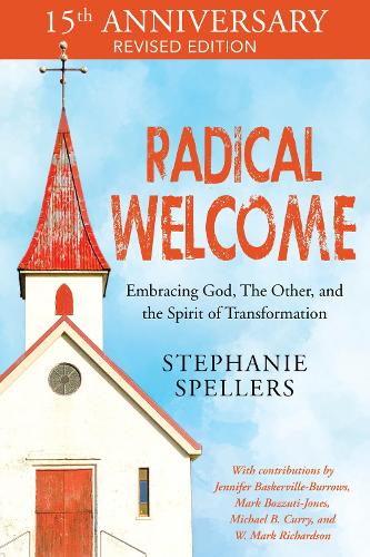 Бумажная книга «Radical Welcome: Embracing God, The Other, and the Spirit of Transformation», автор Стефани Спеллерс - фото №1