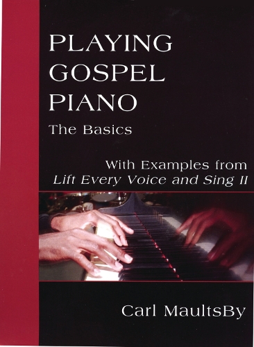Паперова книга «Playing Gospel Piano: The Basics: With Examples from Lift Every Voice and Sing II», автор Карл МоулсБі - фото №1