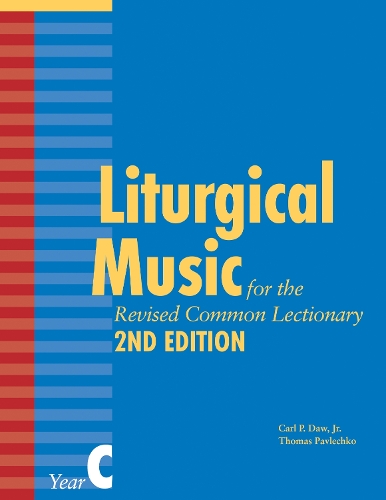 Паперова книга «Liturgical Music for the Revised Common Lectionary, Year C», авторів Карл П. Доу-молодший, Томас Павлечко - фото №1