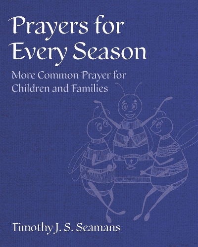 Паперова книга «Prayers for Every Season: More Common Prayer for Children and Families», автор Тімоті Дж. С. Сіманс - фото №1