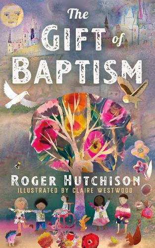 Бумажная книга «The Gift of Baptism», автор Роджер Хатчисон - фото №1