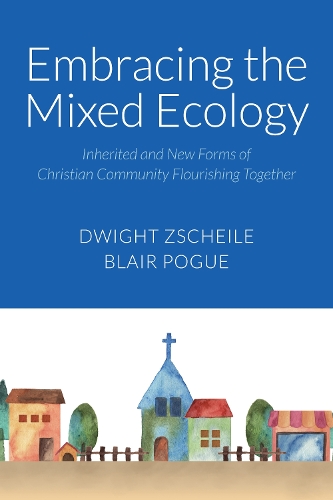 Бумажная книга «Embracing the Mixed Ecology: Inherited and New Forms of Christian Community Flourishing Together», автор Дуайт Дж. Зшайл - фото №1
