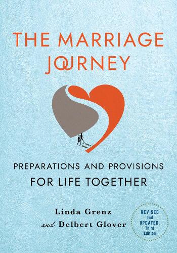 Бумажная книга «The Marriage Journey, Revised and Updated: Preparations and Provisions for Life Together», автор Делберт Гловер - фото №1