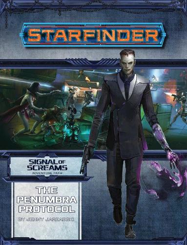 Бумажная книга «Starfinder Adventure Path: The Penumbra Protocol (Signal of Screams 2 of 3)», автор Дженни Джарзабски - фото №1