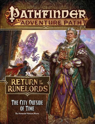 Бумажная книга «Pathfinder Adventure Path: The City Outside of Time (Return of the Runelords 5 of 6)», автор Аманда Хамон Кунц - фото №1