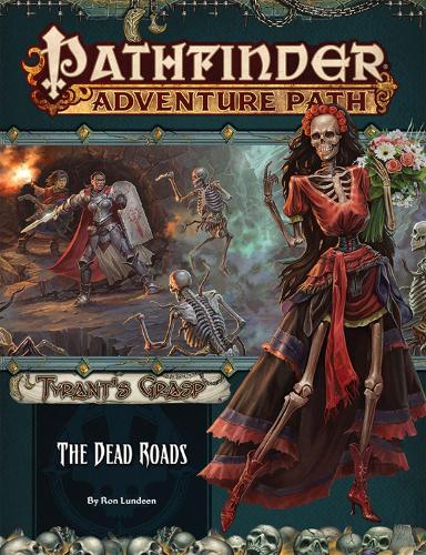 Бумажная книга «Pathfinder Adventure Path: The Dead Roads (Tyrant’s Grasp 1 of 6)», автор Рон Ландин - фото №1