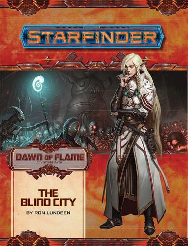 Паперова книга «Starfinder Adventure Path: The Blind City (Dawn of Flame 4 of 6)», автор Рон Ландін - фото №1