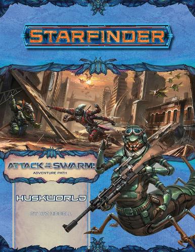 [object Object] «Starfinder Adventure Path: Huskworld (Attack of the Swarm! 3 of 6)», автор Ліз Лідделл - фото №1