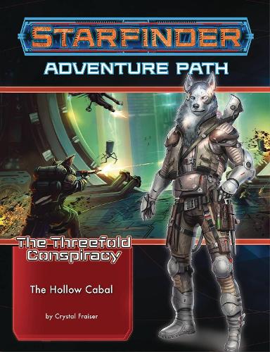Паперова книга «Starfinder Adventure Path: The Hollow Cabal (The Threefold Conspiracy 4 of 6)», автор Крістал Фрейзер - фото №1