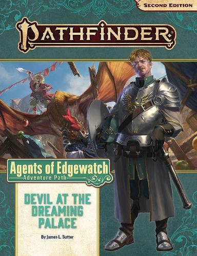 Бумажная книга «Pathfinder Adventure Path: Devil at the Dreaming Palace (Agents of Edgewatch 1 of 6) (P2)», автор Джеймс Л. Саттер - фото №1