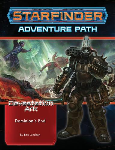 [object Object] «Starfinder Adventure Path: Dominion’s End (Devastation Ark 3 of 3)», автор Рон Ландин - фото №1