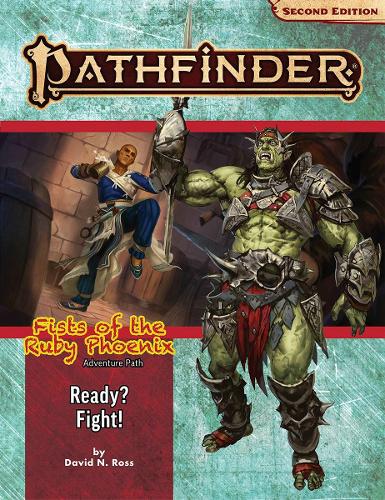 Паперова книга «Pathfinder Adventure Path: Ready? Fight! (Fists of the Ruby Phoenix 2 of 3) (P2)», автор Девід Н. Росс - фото №1