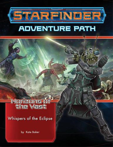 [object Object] «Starfinder Adventure Path: Whispers of the Eclipse (Horizons of the Vast 3 of 6)», автор Кейт Бэйкер - фото №1