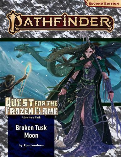 Бумажная книга «Pathfinder Adventure Path: Broken Tusk Moon (Quest for the Frozen Flame 1 of 3) (P2)», автор Рон Ландин - фото №1