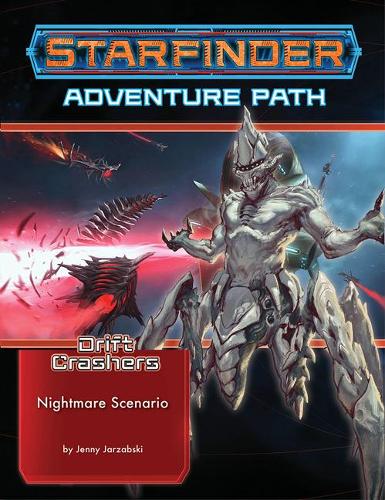 [object Object] «Starfinder Adventure Path: Nightmare Scenario (Drift Crashers 2 of 3)», автор Дженні Джарзабскі - фото №1