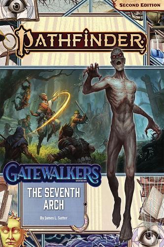 Паперова книга «Pathfinder Adventure Path: The Seventh Arch (Gatewalkers 1 of 3) (P2)», автор Джеймс Л. Саттер - фото №1