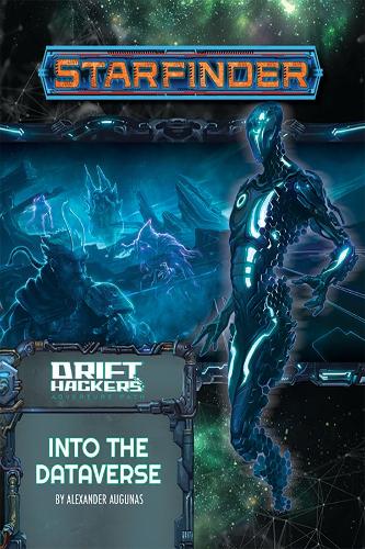 Бумажная книга «Starfinder Adventure Path: Into the Dataverse (Drift Hackers 3 of 3)», автор Александр Аугунас - фото №1