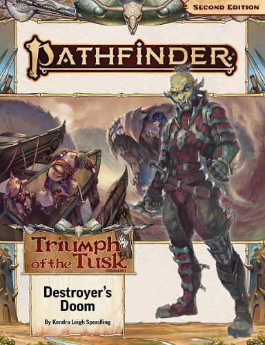 [object Object] «Pathfinder Adventure Path: Destroyer’s Doom (Triumph of the Tusk 3 of 3) (P2)», авторів Женев'єва Рудат Олійник, Джон Комптон, Кендра Лі Спідлінг, Мішель Й. Кім - фото №1