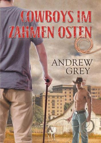 Бумажная книга «Cowboys im zahmen Osten (Translation)», автор Эндрю Грей - фото №1