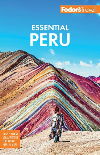 Паперова книга «Fodor's Essential Peru: with Machu Picchu & the Inca Trail», автор Fodor's Travel Guides - фото №1