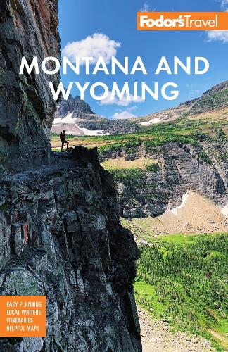 Паперова книга «Fodor's Montana and Wyoming: with Yellowstone, Grand Teton, and Glacier National Parks» - фото №1