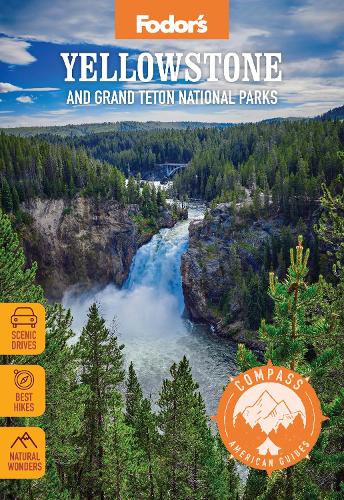 Бумажная книга «Compass American Guides: Yellowstone and Grand Teton National Parks», автор Fodor’s Travel Guides - фото №1