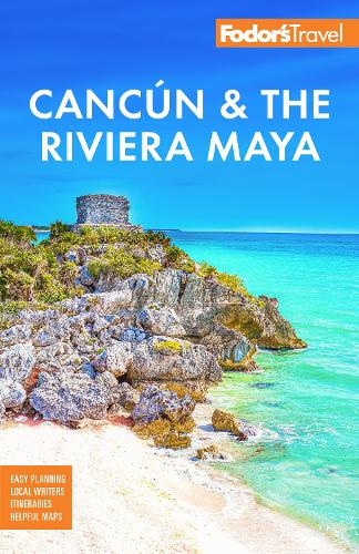 Бумажная книга «Fodor's Cancun & the Riviera Maya: With Tulum, Cozumel, and the Best of the Yucatán» - фото №1