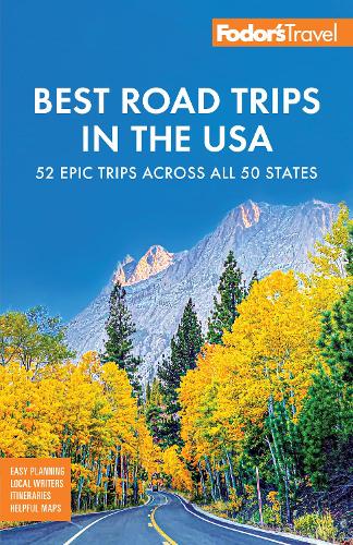 Бумажная книга «Fodor's Best Road Trips in the USA: The 52 Best Road Trips in America», автор Fodor's Travel Guides - фото №1