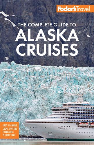 Паперова книга «Fodor's The Complete Guide to Alaska Cruises», автор Fodor's Travel Guides - фото №1