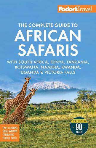 Бумажная книга «Fodor's The Complete Guide to African Safaris: with South Africa, Kenya, Tanzania, Botswana, Namibia, Rwanda, Uganda, and Victoria Falls», автор Fodor's Travel Guides - фото №1