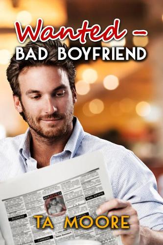 Бумажная книга «Wanted: Bad Boyfriend», автор Т.А. Мур - фото №1