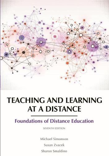 Бумажная книга «Teaching and Learning at a Distance: Foundations of Distance Education», авторов Майкл Симонсон, Шэрон Смолдино, Сьюзан Звачек - фото №1