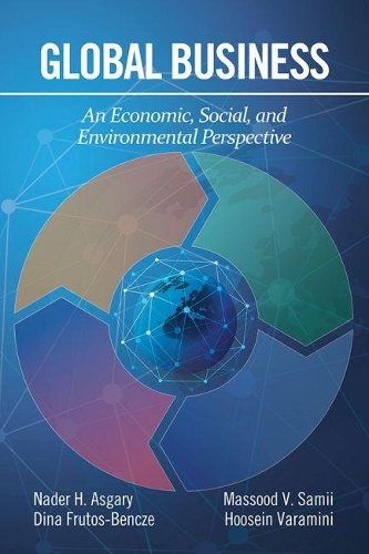 Паперова книга «Global Business: An Economic, Social, and Environmental Perspective», авторів Діна Фрутос-Бенче, Хоссейн Вараміні, Масуд В. Самій, Надер Х. Асгарі - фото №1