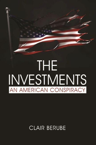 Бумажная книга «The Investments: An American Conspiracy», автор Клэр Берубе - фото №1