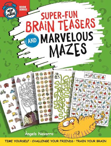 [object Object] «Super-Fun Brain Teasers and Marvelous Mazes: Time Yourself, Challenge Your Friends, Train Your Brain», автор Анхель Наварро - фото №1