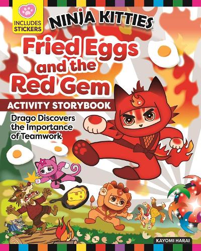 Бумажная книга «Ninja Kitties Fried Eggs and the Red Gem Activity Storybook: Drago Discovers the Importance of Teamwork», автор Кайоми Хараи - фото №1