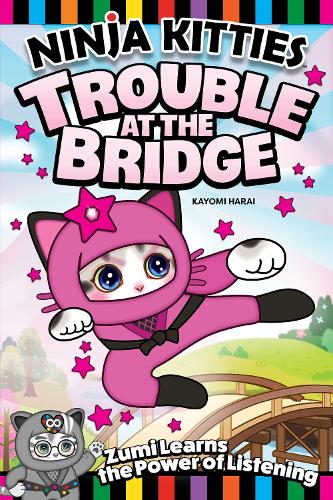 Бумажная книга «Ninja Kitties Trouble at the Bridge: Zumi Learns the Power of Listening», авторов Кайоми Хараи, Роб Хаднат - фото №1