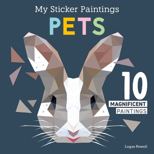 Бумажная книга «My Sticker Paintings: Pets: 10 Magnificent Paintings», автор Логан Пауэлл - фото №1