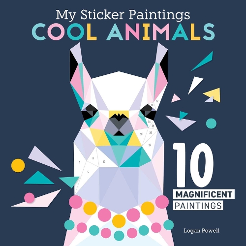 Бумажная книга «My Sticker Paintings: Cool Animals: 10 Magnificent Paintings», автор Логан Пауэлл - фото №1