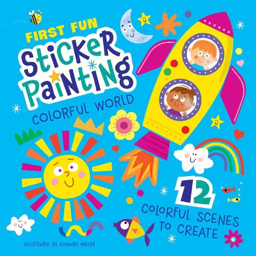 Бумажная книга «First Fun: Sticker Painting Colorful World: 12 Colorful Scenes to Create», автор Эдвард Миллер III - фото №1