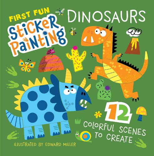 Бумажная книга «First Fun Sticker Painting: Dinosaurs: 12 Colorful Scenes to Create», автор Эдвард Миллер - фото №1