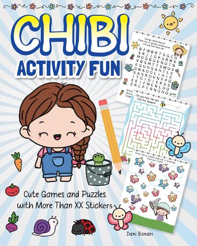 Бумажная книга «Chibi Fun Activity & Sticker Book: Cute Games and Puzzles with More Than 100 Stickers», автор Дани Банани - фото №1