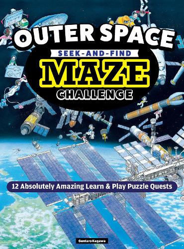 Бумажная книга «Outer Space Seek-and-Find Maze Challenge: 12 Absolutely Amazing Learn & Play Puzzle Quests», автор Гентаро Кагава - фото №1