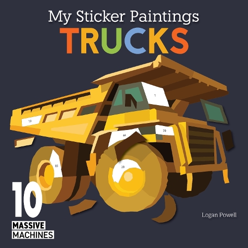[object Object] «My Sticker Paintings: Trucks: 10 Massive Machines», автор Логан Пауэлл - фото №1
