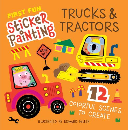 Бумажная книга «First Fun Sticker Painting: Trucks & Tractors: 12 Colorful Scenes to Create», автор Эдвард Миллер - фото №1