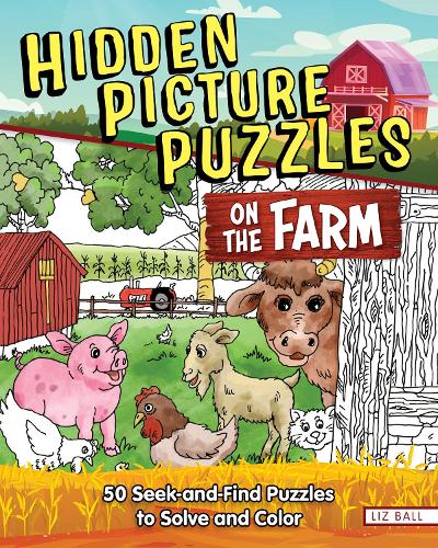 [object Object] «Hidden Picture Puzzles on the Farm: 50 Seek-and-Find Puzzles to Solve and Color», автор Лиз Болл - фото №1