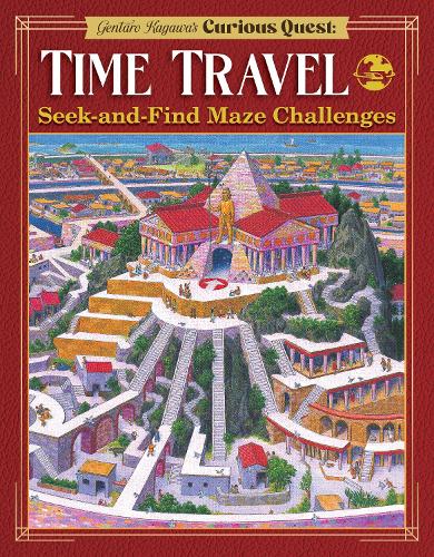 Бумажная книга «Gentaro Kagawa's Curious Quest: Time Travel: Seek-and-Find Maze Challenges», автор Гентаро Кагава - фото №1