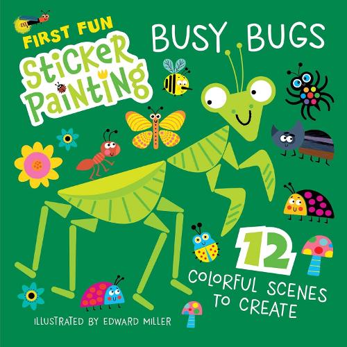 Бумажная книга «First Fun Sticker Painting: Busy Bugs: 12 Colorful Scenes to Create», автор Эдвард Миллер - фото №1