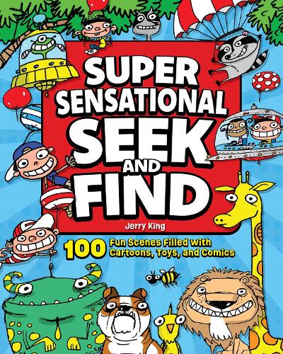 Бумажная книга «Super Sensational Seek and Find: 100 Fun Scenes Filled with Cartoons, Toys, and Comics», автор Джерри Кинг - фото №1