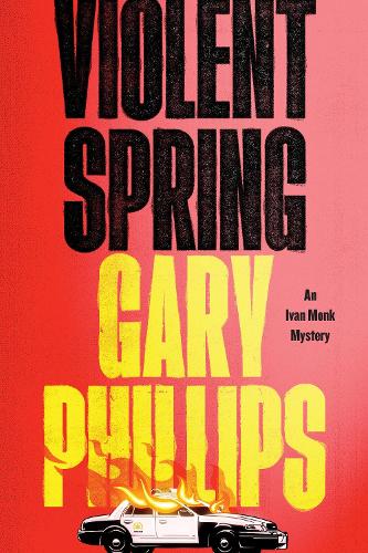 Бумажная книга «Violent Spring (deluxe Edition)», автор Гері Філліпс - фото №1